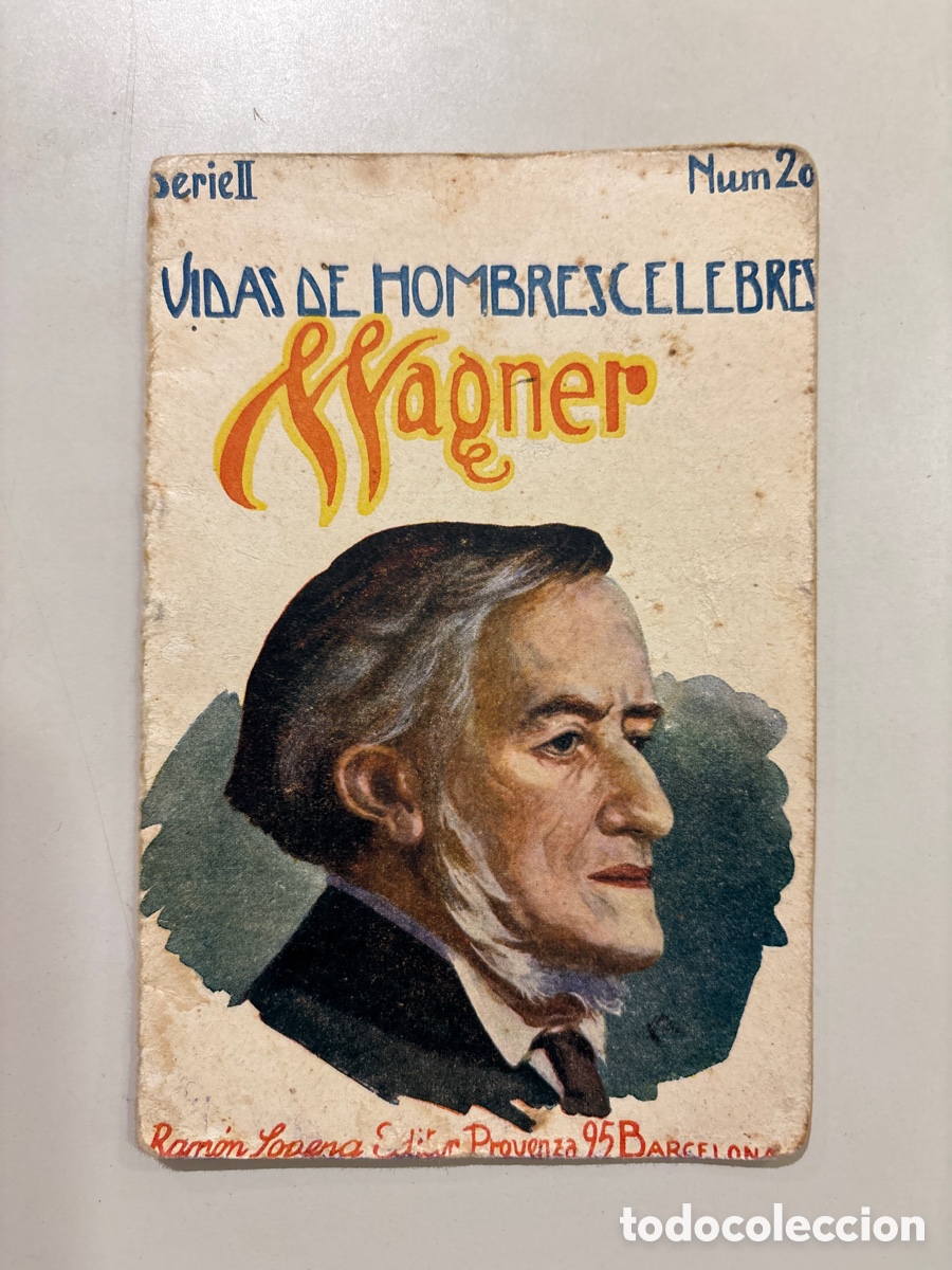 Otros Art&iacute;culos de Coleccionismo en Papel: VIDAS DE HOMBRES CELEBRES. WAGNER. SERIE II. N&Uacute;M. 20. R. SOPENA, EDITOR. BARCELONA.