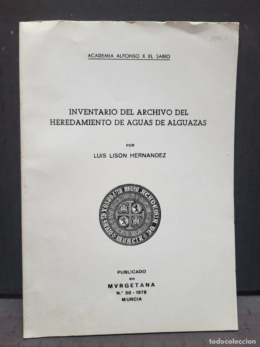 Paper Collecting Others: INVENTARIO ARCHIVO HEREDAMIENTO AGUAS ALGUAZAS MURCIA LISON HERNANDEZ 1978