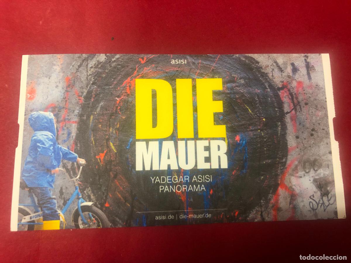 Otros Art&iacute;culos de Coleccionismo en Papel: ENTRADA PARA VISITAR LA OBRA PANORAMICA EL MURO, DIE MAUER, DE YUDEGAR ASISI, EN BERLIN, EN ESPA&Ntilde;OL