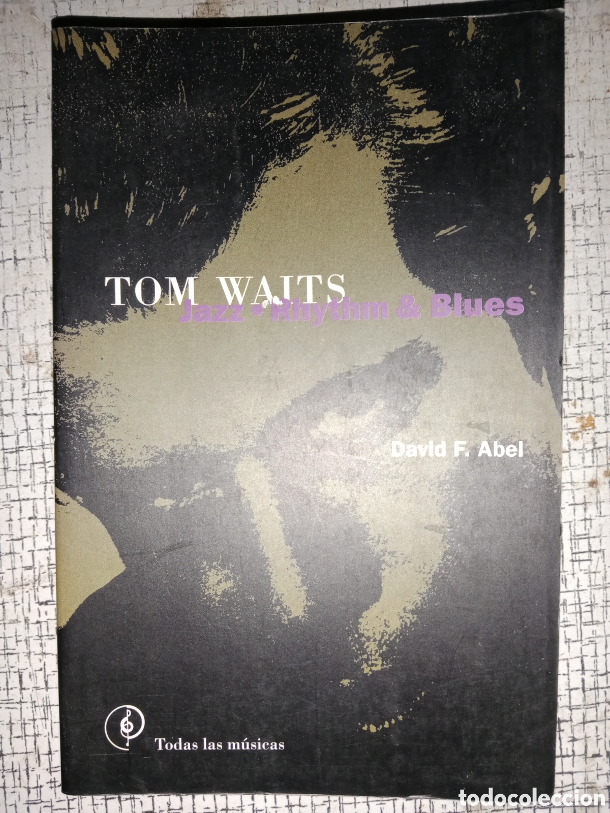 Paper Collecting Others: Libro tom wajts jazz rhythm blues de David f. Abel