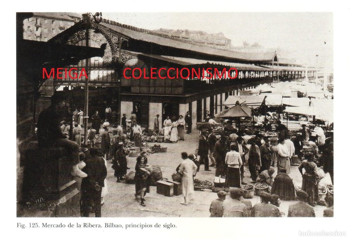 Altri oggetti di carta: �Q11 - [CIRCA 1910]. PAIS VASCO. BILBAO. MERCADO DE LA RIBERA. ETNOGRAFIA. [LEER DESCRIPCION].