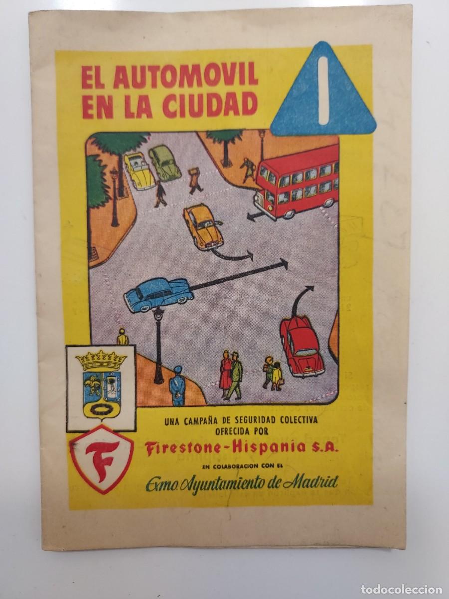 Paper Collecting Others: EL AUTOMOVIL EN LA CIUDAD. CAMPA&Ntilde;A SEGURIDAD COLECTIVA FIRESTONE-HISPANIA. MADRID. 1957