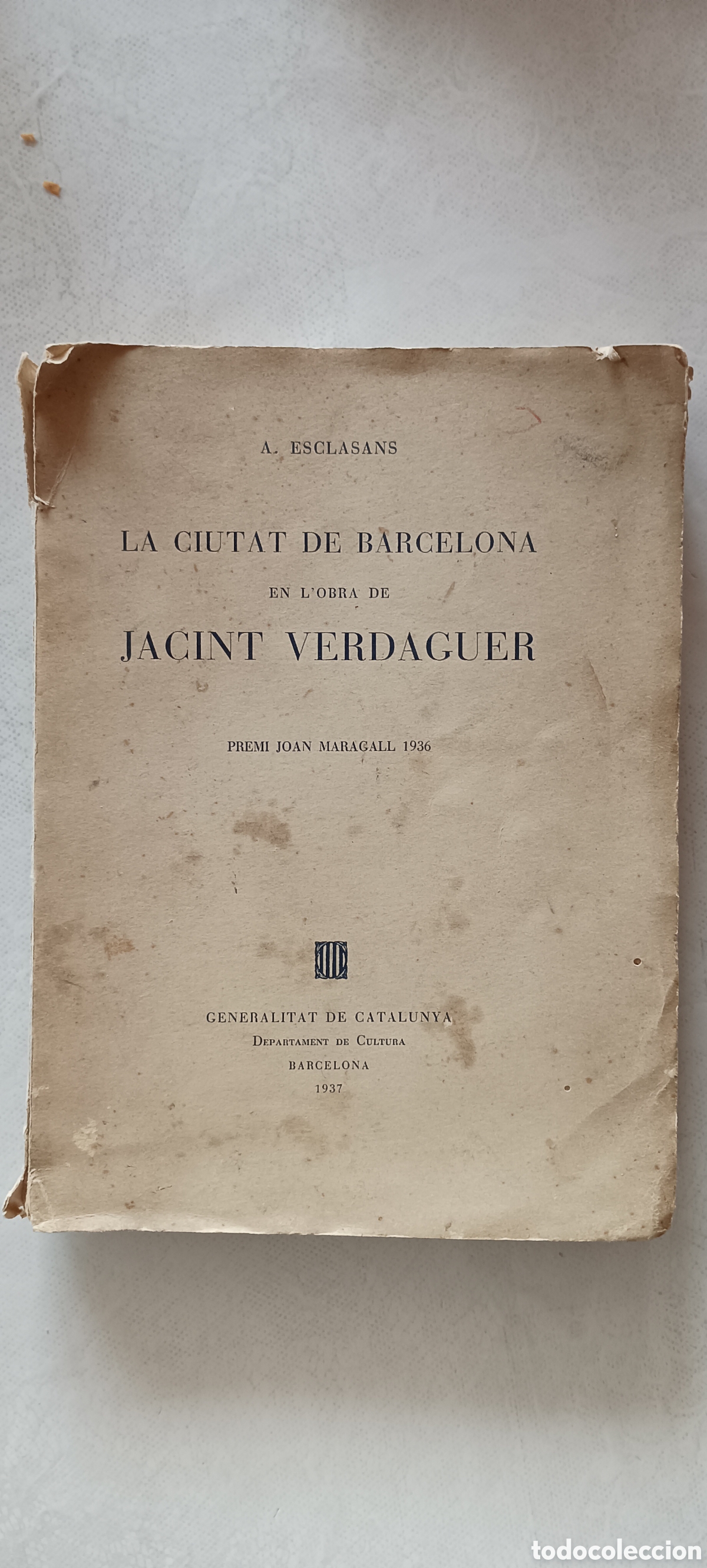 Paper Collecting Others: La ciutat de Barcelona en l'obra de Jacint Verdaguer. A.Esclasans.Barcelona.1937