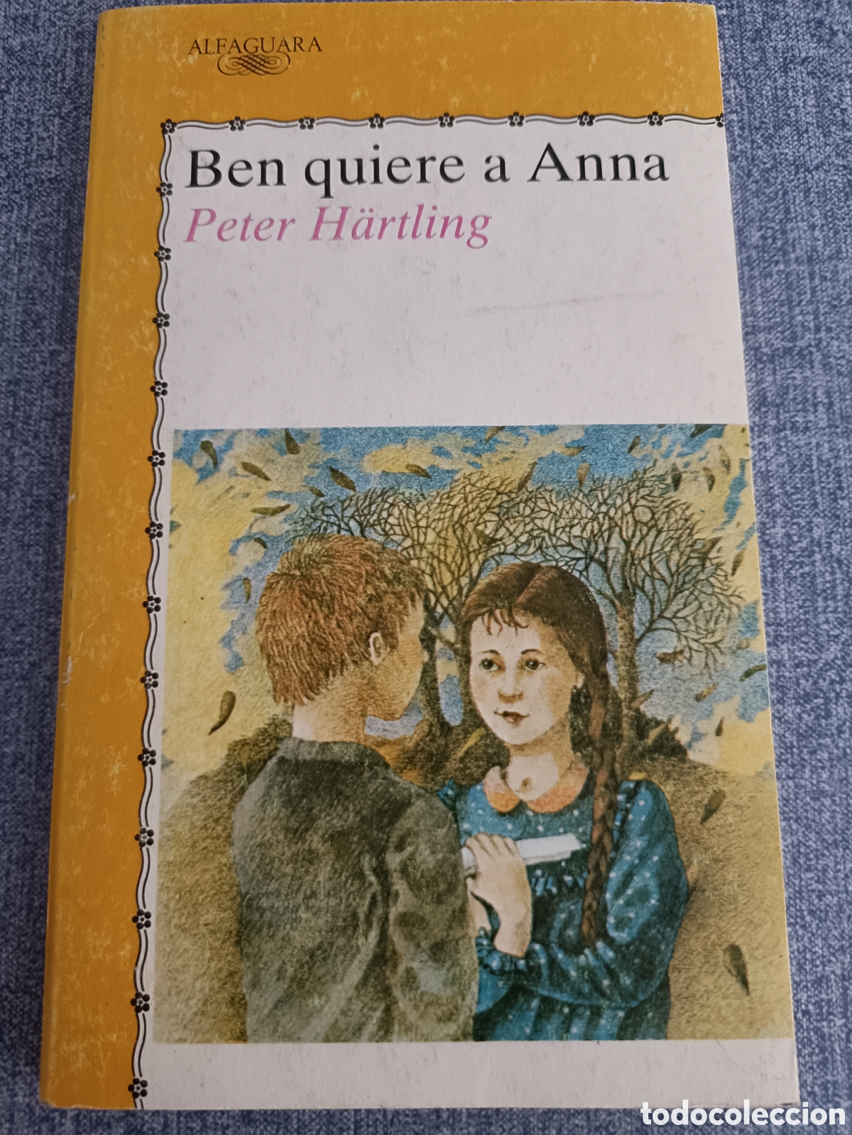 Otros Art&iacute;culos de Coleccionismo en Papel: Colecci&oacute;n Alfaguara libro Ben quiere a Anna Peter Hartling