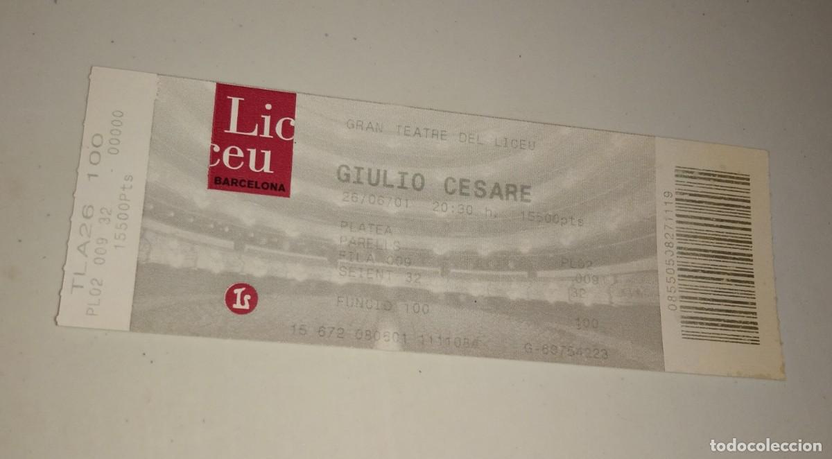 Otros Art&iacute;culos de Coleccionismo en Papel: ENTRADA GRAN LICEU DE BARCELONA - GIULIO CESARE. 2001