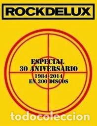 Otros Art&iacute;culos de Coleccionismo en Papel: ROCKDELUX ESPECIAL 30 ANIVERSARIO NUEVA 1984 2014 EN 300 DISCOS