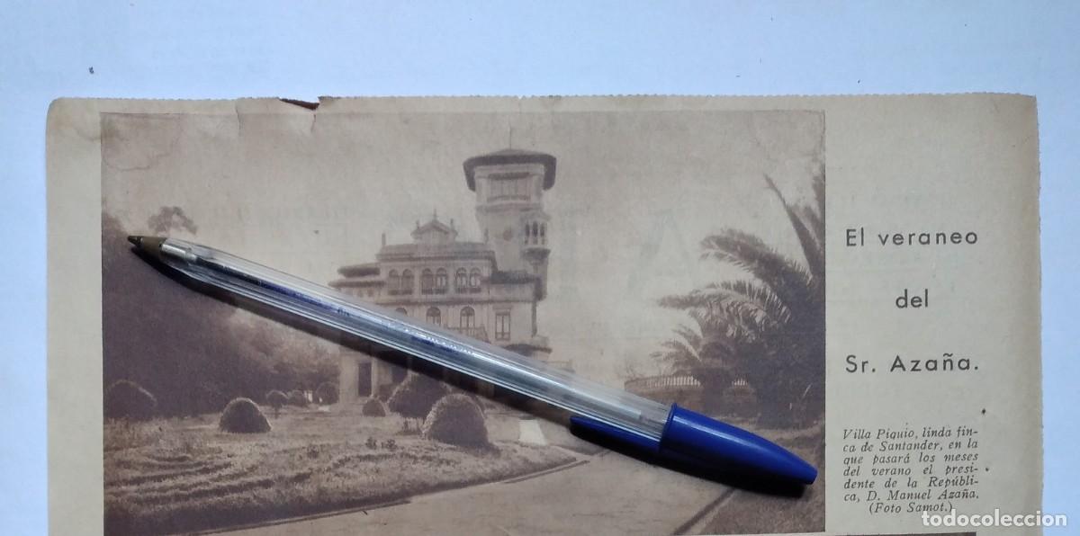 Otros Art&iacute;culos de Coleccionismo en Papel: VILLA PIQUIO SANTANDER PRESIDENTE DE LA REP&Uacute;BLICA MANUEL AZA&Ntilde;A PASAR&Aacute; LAS VACACIONES A&Ntilde;O 1936