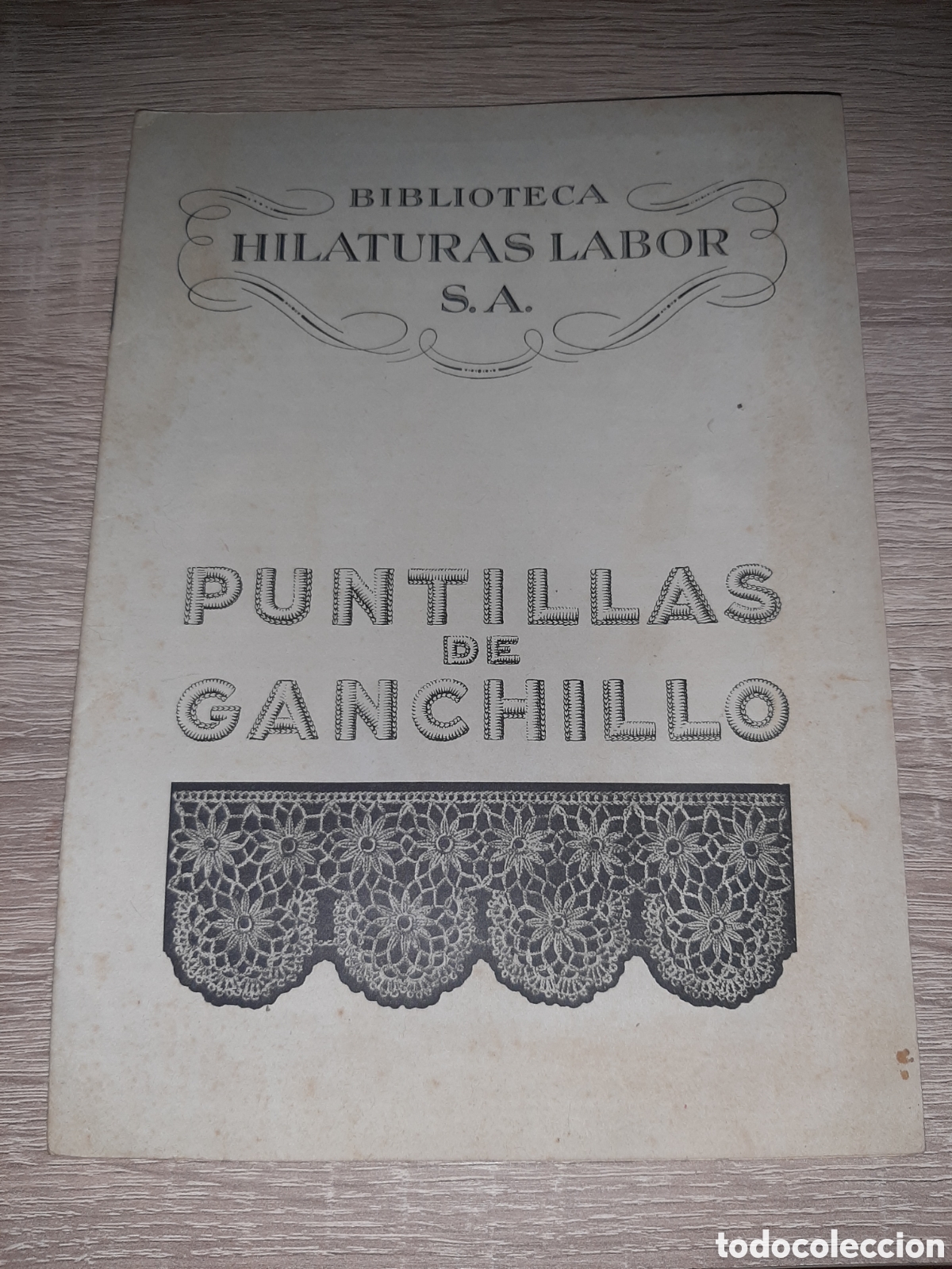 Otros Art&iacute;culos de Coleccionismo en Papel: BIBLIOTECA HILATURAS LABOR S.A. PUNTILLAS DE GANCHILLO