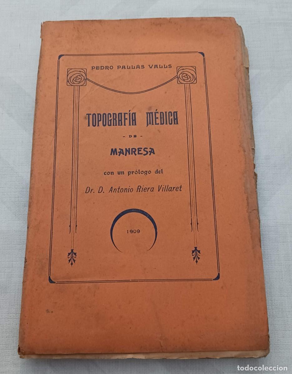 Altri oggetti di carta: TOPOGRAF&Iacute;A M&Eacute;DICA DE MANRESA (1909) - PEDRO PALL&Aacute;S VALLS