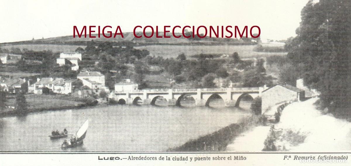 Sammelleidenschaft Andere Papierartikel: �Q324 - [A&Ntilde;O 1917]. LUGO. ALREDEDORES Y PUENTE SOBRE EL MI&Ntilde;O. GALICIA. [LEER DESCRIPCION].