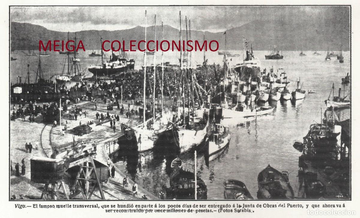 Collectionnisme Papier divers: �Q513 - [A&Ntilde;O 1922]. VIGO. HUNDIMIENTO DEL MUELLE TRANSVERSAL. PONTEVEDRA. [LEER DESCRIPCION].