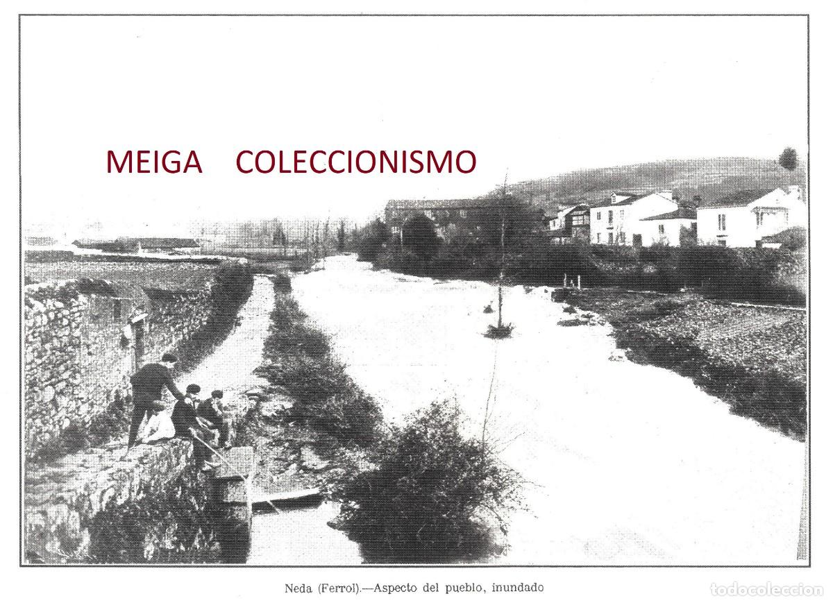 Collectionnisme Papier divers: �Q709 - [A&Ntilde;O 1910]. NEDA. RIADA. INUNDACION DEL PUEBLO POR RIO BELELLE. GALICIA. [LEER DESCRIPCION].