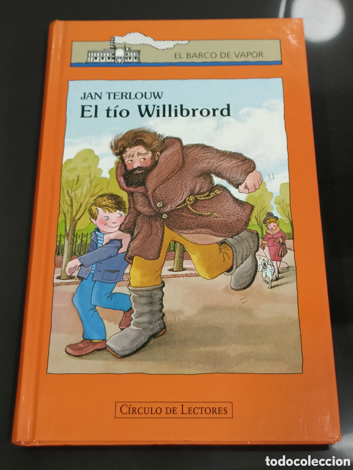 Otros Art&iacute;culos de Coleccionismo en Papel: 1996 El barco de vapor - El T&iacute;o Willibrord - Jan Terlouw - Circulo Lectores