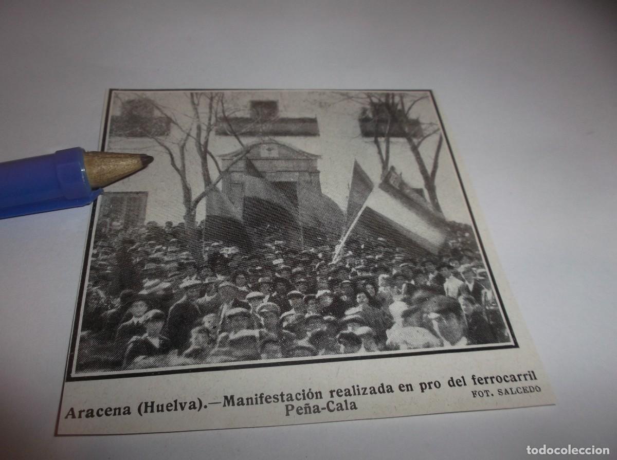 Otros Art&iacute;culos de Coleccionismo en Papel: RECORTE A&Ntilde;O 1911.- ARACENA(HUELVA)MANIFESTACI&Oacute;N REALIZADA EN PRO DEL FERROCARRIL PE&Ntilde;A-CALA