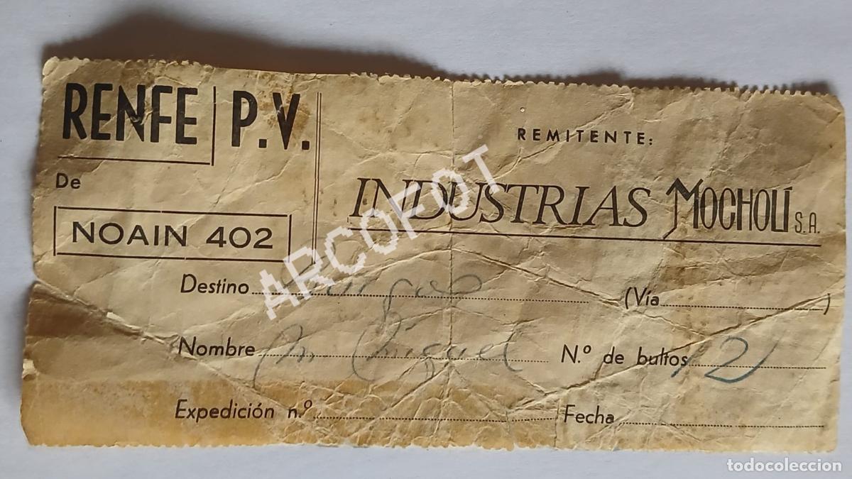 Otros Art&iacute;culos de Coleccionismo en Papel: Documento RENFE P.V. - De NOAIN 402 - INDUSTRIAS MOCHOLI - El de las fotos / como en las fotos