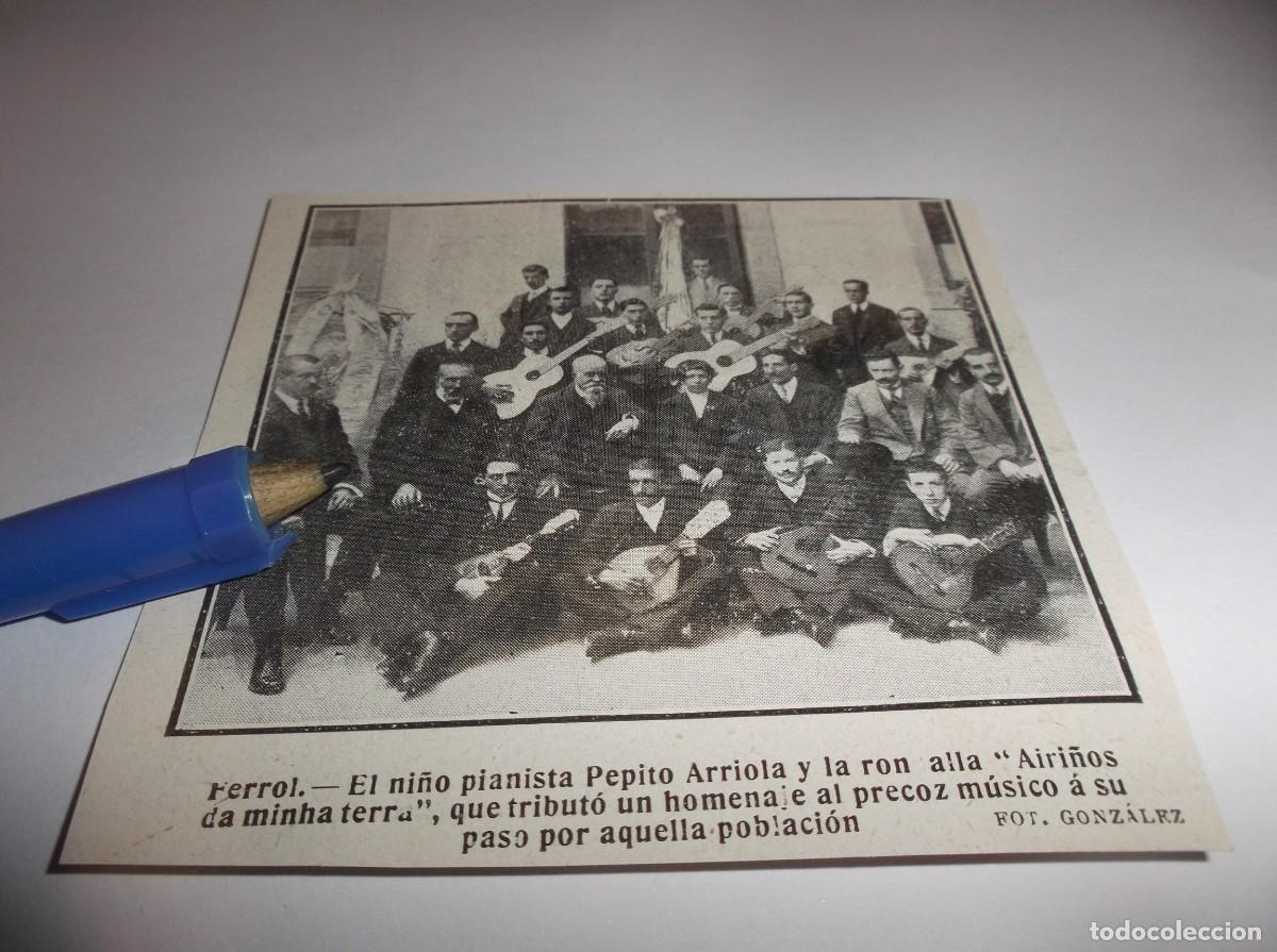Otros Art&iacute;culos de Coleccionismo en Papel: RECORTE 1911-FERROL(CORU&Ntilde;A)EL NI&Ntilde;O PIANISTA PEPITO ARRIOLA,Y LA TUNA RONDALLA AIRI&Ntilde;OS DA MINHA TERRA