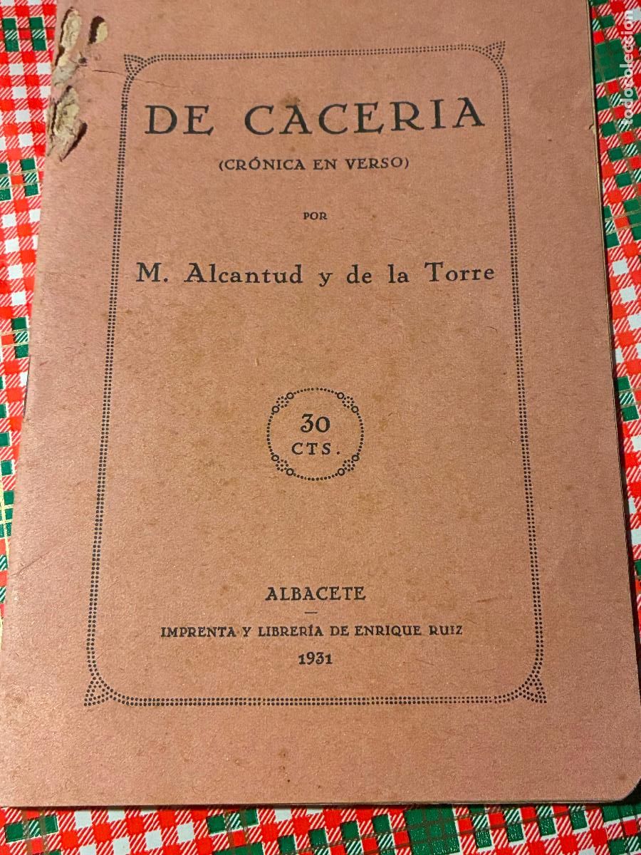 Otros Art&iacute;culos de Coleccionismo en Papel: Publicaci&oacute;n De Cacer&iacute;a cronica en verso M Alcantud y de la Torre 28 pags a&ntilde;o Albacete a&ntilde;o 1931