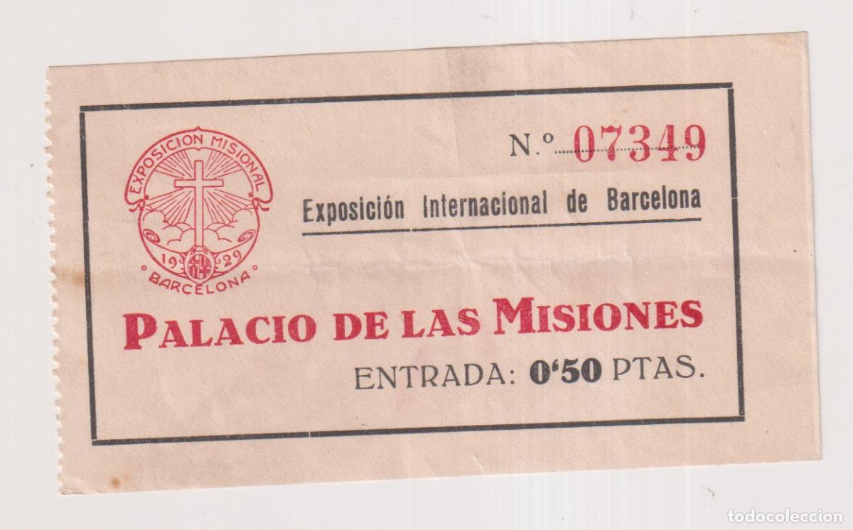 Sammelleidenschaft Andere Papierartikel: Entrada. Exposici&oacute;n Internacional de Barcelona 1929. Palacio de las Misiones