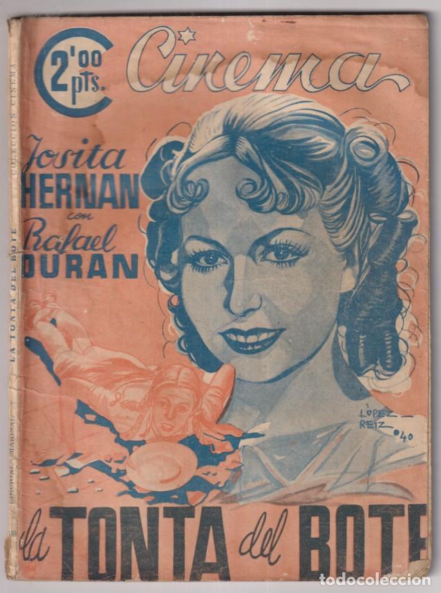 Outros artigos de papel: La tonta del bote. Con Josita Hern&aacute;n y Rafael Dur&aacute;n. Cinema n&ordm; 18. Ediciones Marisal 1939. (72 p&aacute;gin