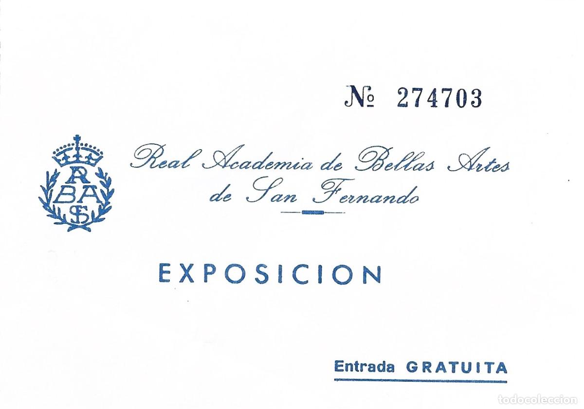 Otros Art&iacute;culos de Coleccionismo en Papel: Entrada Real Academia de Bellas Artes de San Fernando. Exposici&oacute;n. Entrada gratuita.
