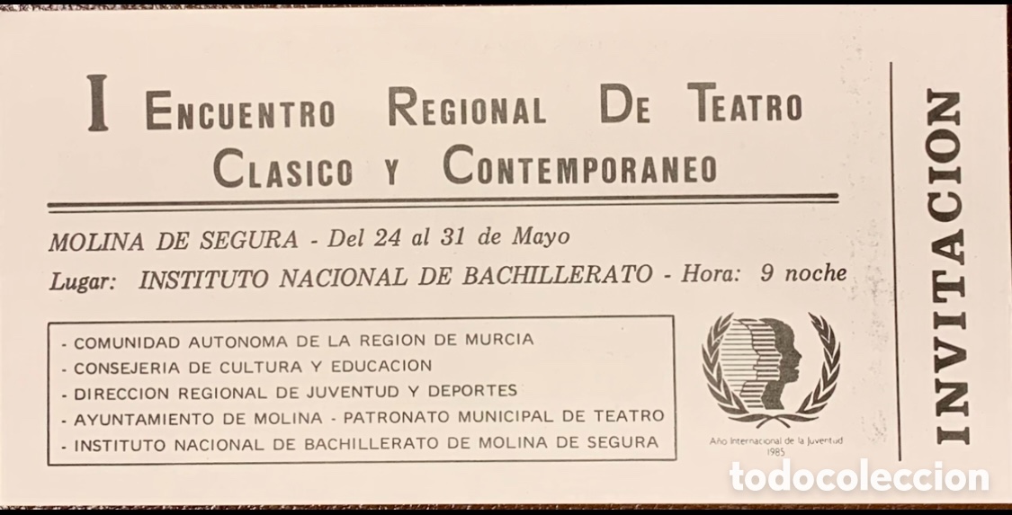 Otros Art&iacute;culos de Coleccionismo en Papel: Entrada / Invitaci&oacute;n. I Encuentro Regional de Teatro Cl&aacute;sico y Contempor&aacute;neo. I. N. B. Molina de Seg