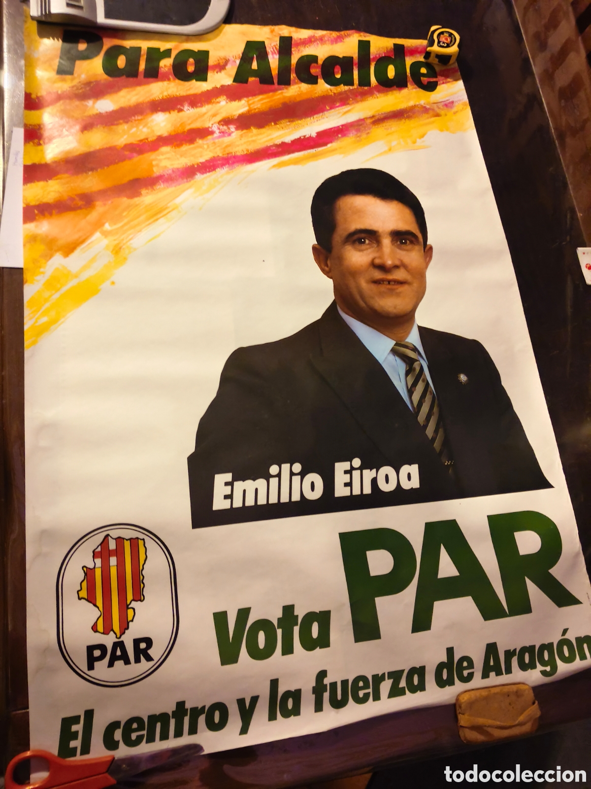 Otros Art&iacute;culos de Coleccionismo en Papel: Cartel pol&iacute;tico elecciones partido aragon&eacute;s 1987 emilio eiroa par
