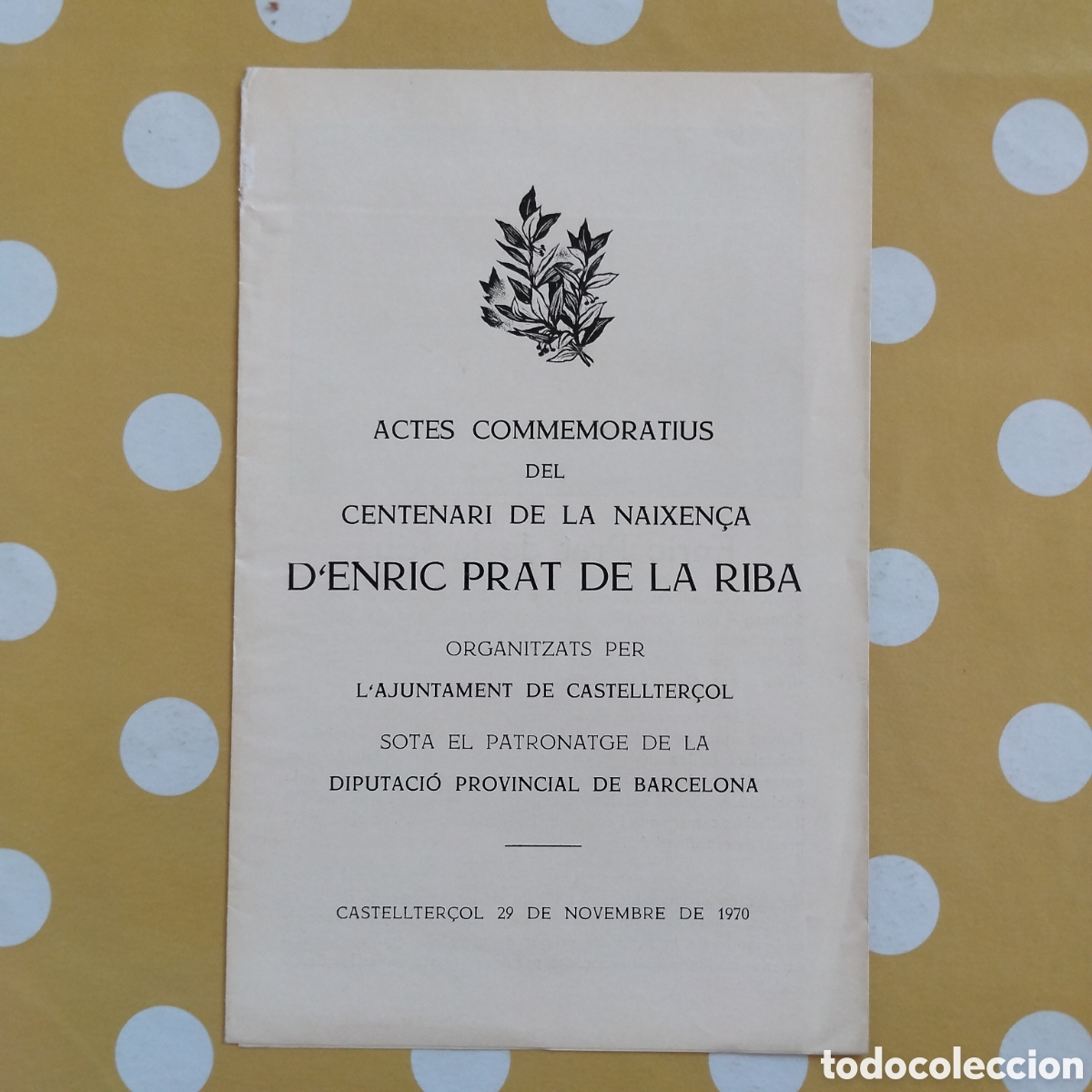 Otros Art&iacute;culos de Coleccionismo en Papel: TR&Iacute;PTIC ENRIC PRAT DE LA RIBA ACTES COMMEMORATIUS DE LA NAIXEN&Ccedil;A CASTELLTER&Ccedil;OL 1970
