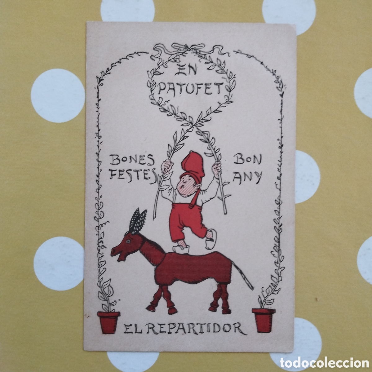 Otros Art&iacute;culos de Coleccionismo en Papel: TARGETA FELICITACI&Oacute; NADAL EN PATUFET EL REPARTIDOR BONES FESTES BON ANY