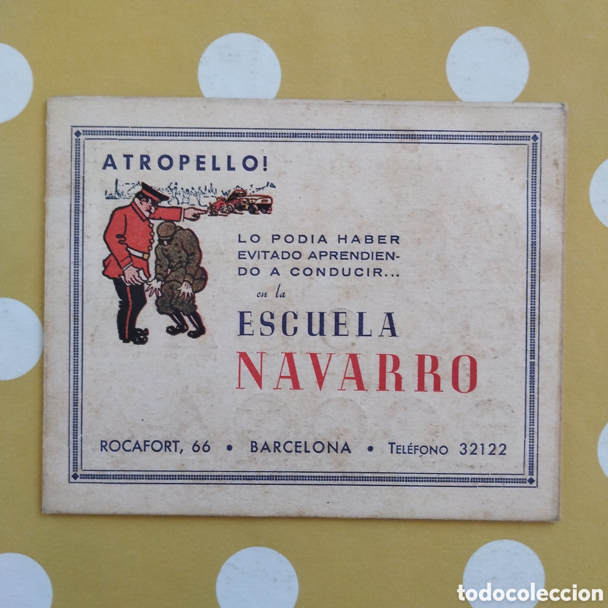 Otros Art&iacute;culos de Coleccionismo en Papel: ATROPELLO! PUBLICIDAD ESCUELA NAVARRO BARCELONA AUTOESCUELA 14X11