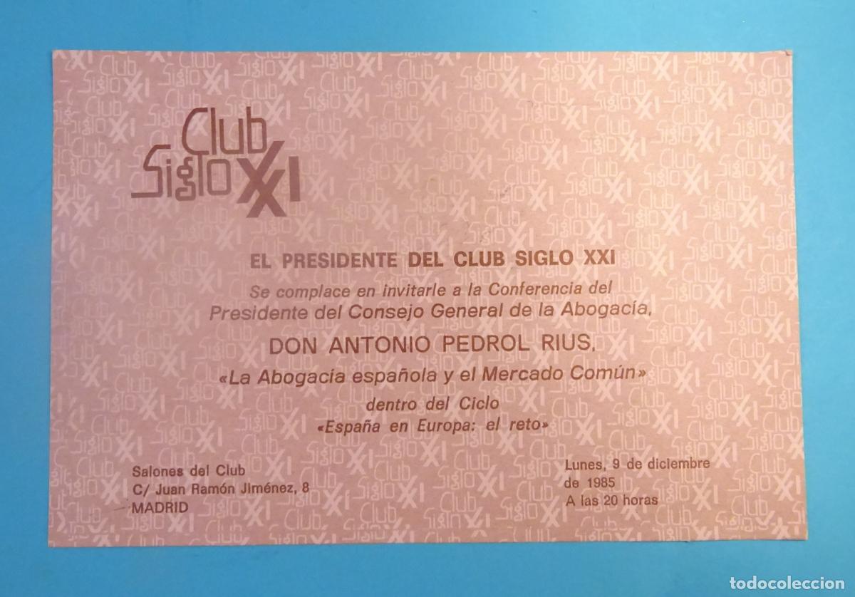 Otros Art&iacute;culos de Coleccionismo en Papel: INVITACI&Oacute;N CONFERENCIA DE D. ANTONIO PEDROL RIUS EN CLUB SIGLO XXI. 1985