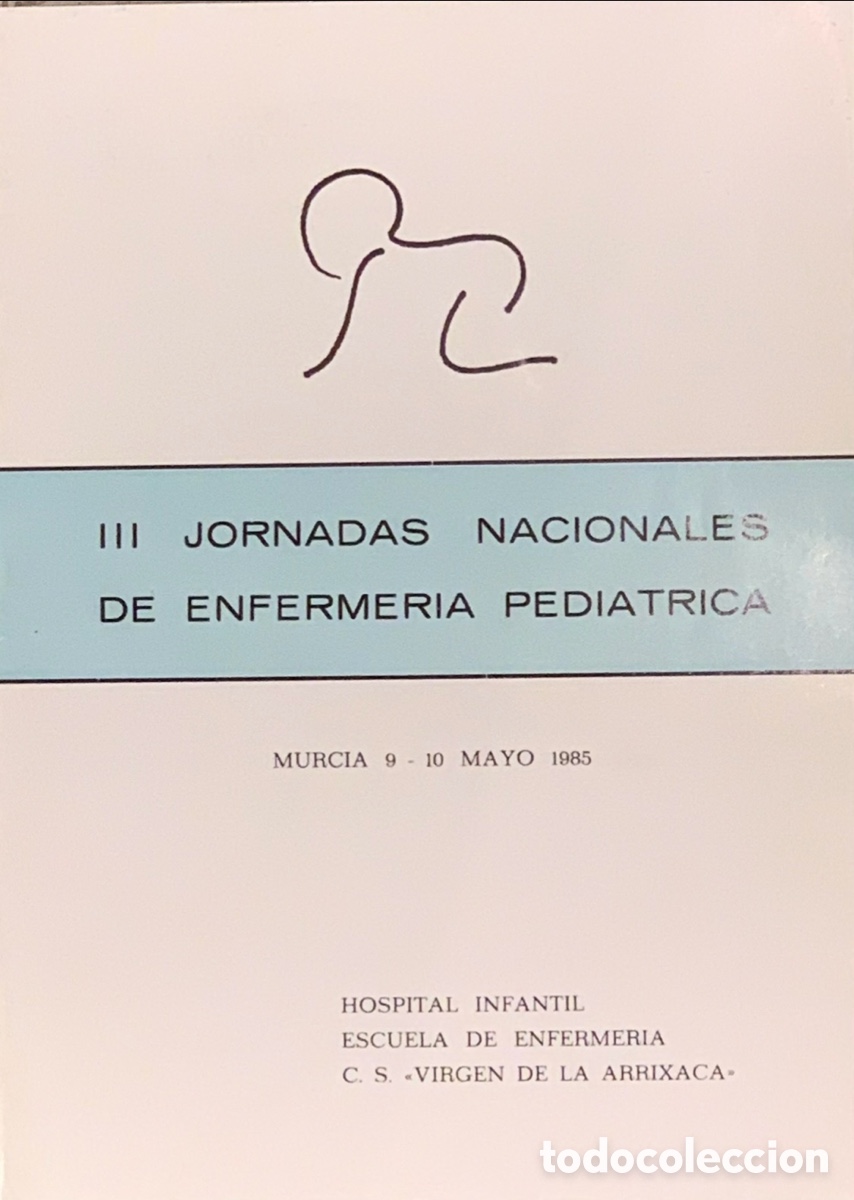 Otros Art&iacute;culos de Coleccionismo en Papel: Folleto / Programa. III Jornadas Nacionales de Enfermer&iacute;a Pedi&aacute;trica. Murcia. 1985.