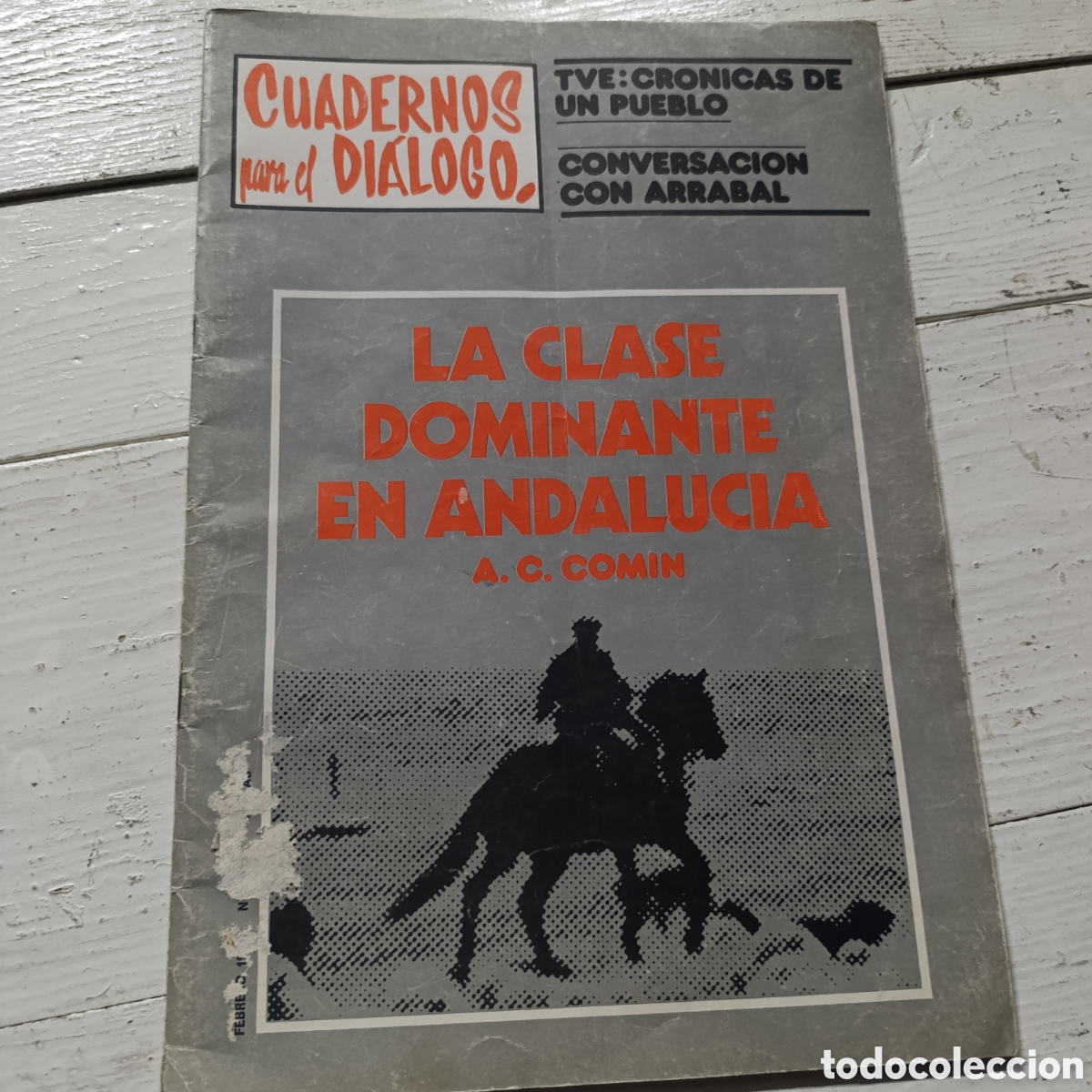 Otros Art&iacute;culos de Coleccionismo en Papel: &nbsp;&rdquo;La clase dominante en Andaluc&iacute;a&rdquo; escrito por Alfonso C. Com&iacute;n,Cuadernos para el di&aacute;logo