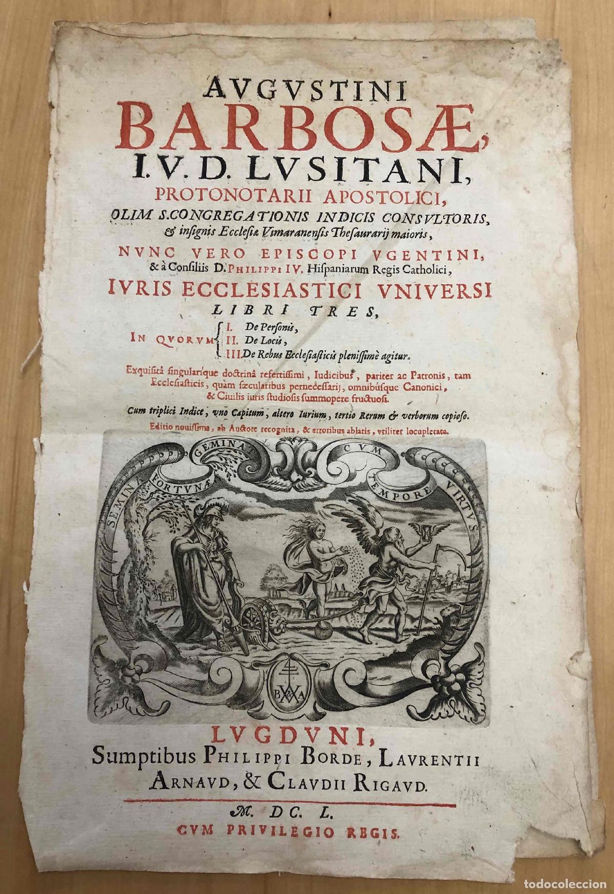 Otros Art&iacute;culos de Coleccionismo en Papel: PORTADILLA AUGUSTINI BARBOSAE I.V.D. LUSITANI, PROTONOTARII APOSTOLICI + GRABADO FELIPE IV 1650