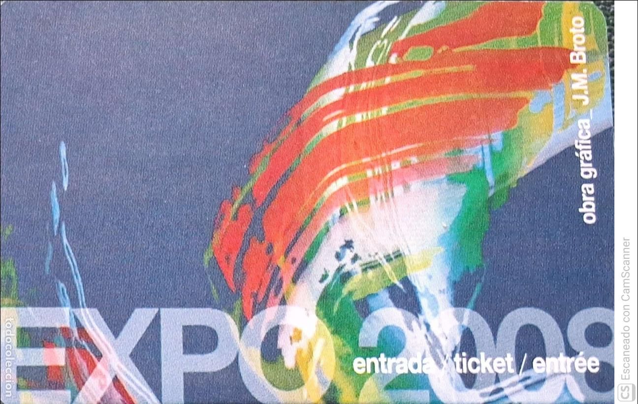 Otros Art&iacute;culos de Coleccionismo en Papel: Entrada a la Expo Zaragoza 2008. Obra Gr&aacute;fica J.M. Broto. Entrada Adulto, para el d&iacute;a 26/07/2008. Bu