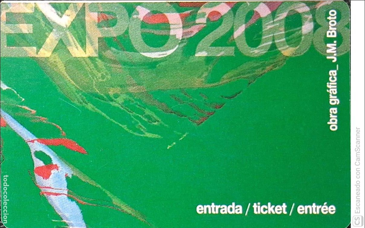 Otros Art&iacute;culos de Coleccionismo en Papel: Entrada a la Expo Zaragoza 2008. Obra Gr&aacute;fica J.M. Broto. Entrada Adulto, para el d&iacute;a 26/07/2008. Bu