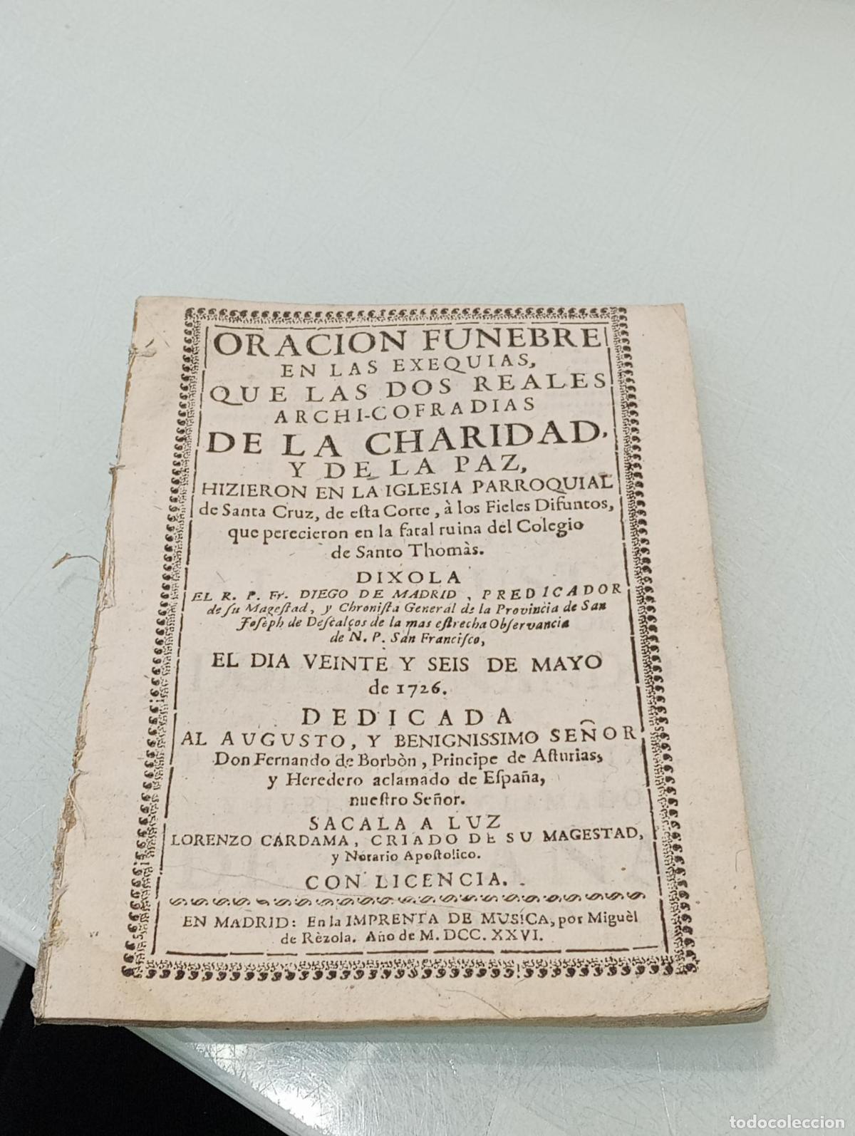 Sammelleidenschaft Andere Papierartikel: Oraci&oacute;n f&uacute;nbre en las exequias de las dos reales archi-cofrad&iacute;as de la charidad y de la paz hizieron