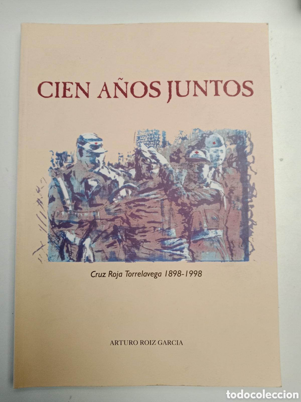 Otros Art&iacute;culos de Coleccionismo en Papel: Libro cruz roja Torrelavega Cantabria 1898 1998 cien a&ntilde;os juntos