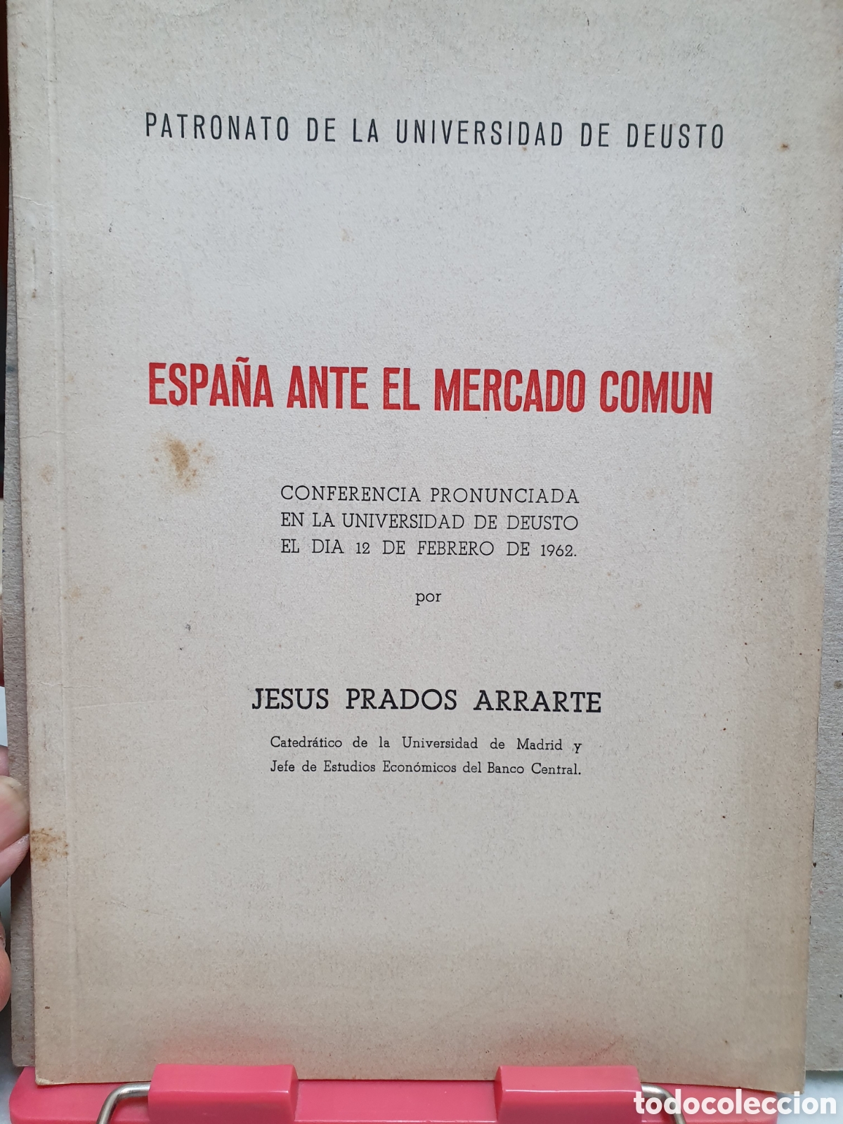 Otros Art&iacute;culos de Coleccionismo en Papel: ESPA&Ntilde;A ANTE MERCADO COMUN. JESUS PRADO ARRATE. PATRONATO UNIVERSIDAD DE DEUSTO. 1962