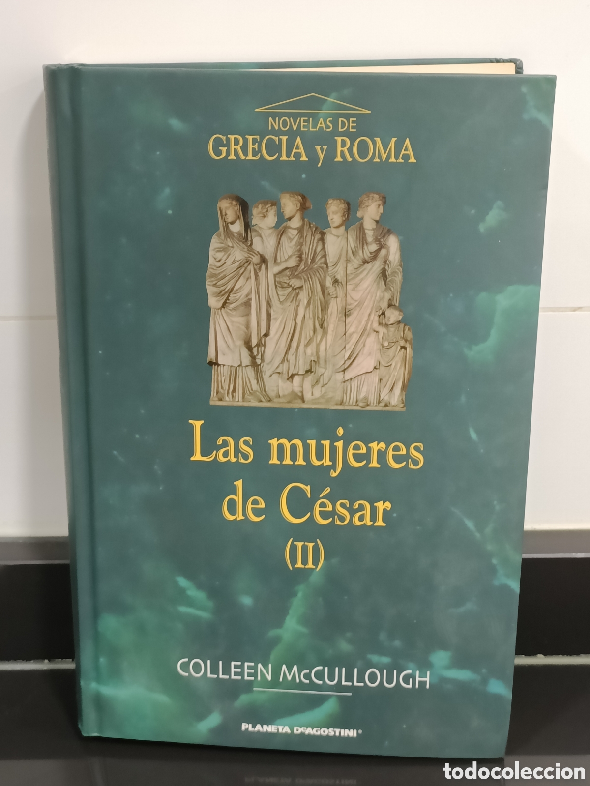 Otros Art&iacute;culos de Coleccionismo en Papel: Libro &rdquo;Las mujeres de C&eacute;sar (II)&rdquo; Colleen McCullough