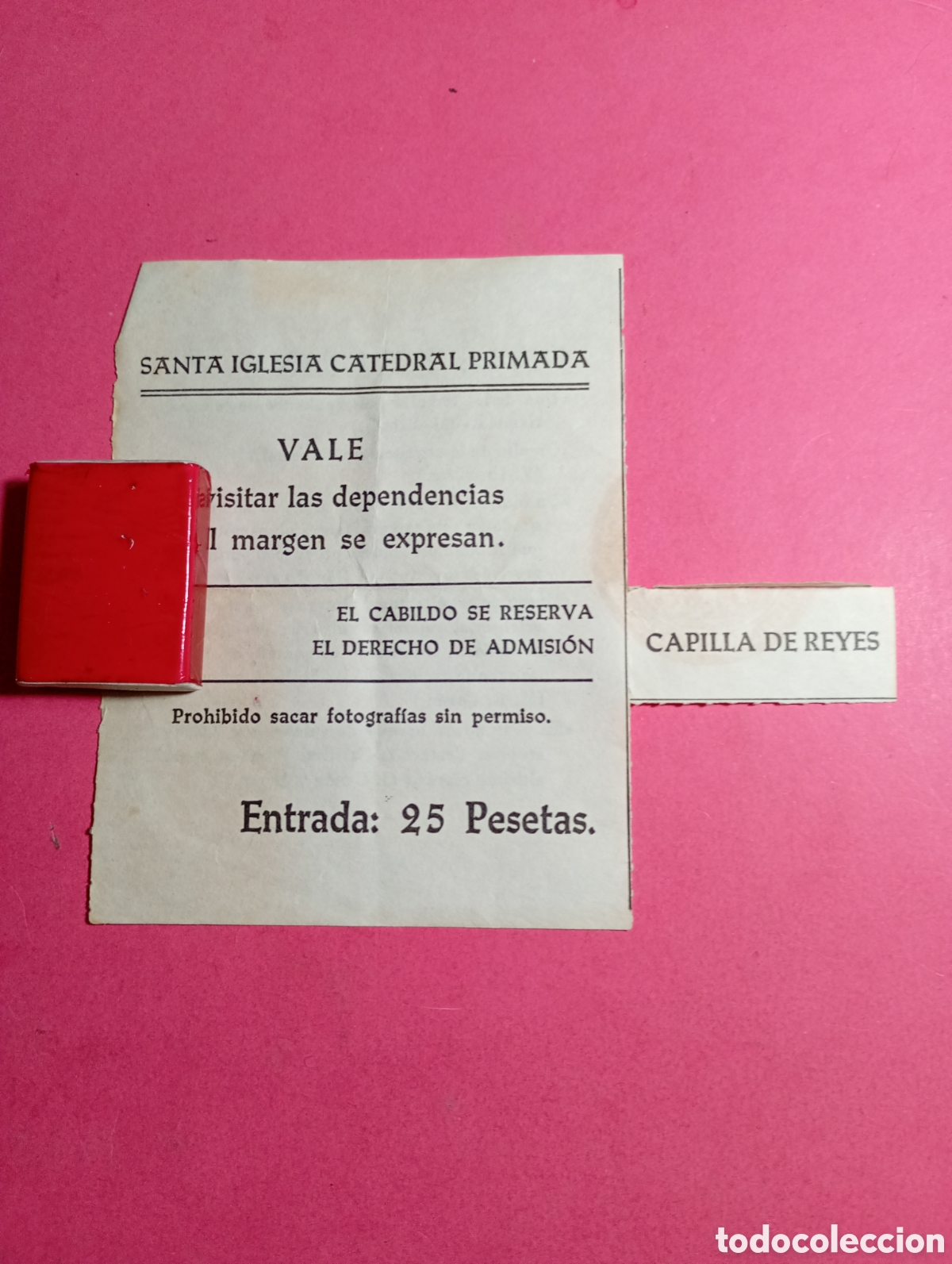 Otros Art&iacute;culos de Coleccionismo en Papel: TOLEDO SANTA IGLESIA CATEDRAL PRIMADA VALE PARA VISITAR DEPENDENCIAS SIN USAR CAPILLA DE REYES