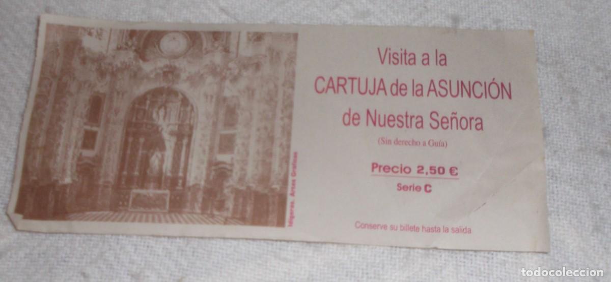 Otros Art&iacute;culos de Coleccionismo en Papel: entrada visita a la cartuja de la asuncion de nuestra se&ntilde;ora Granada