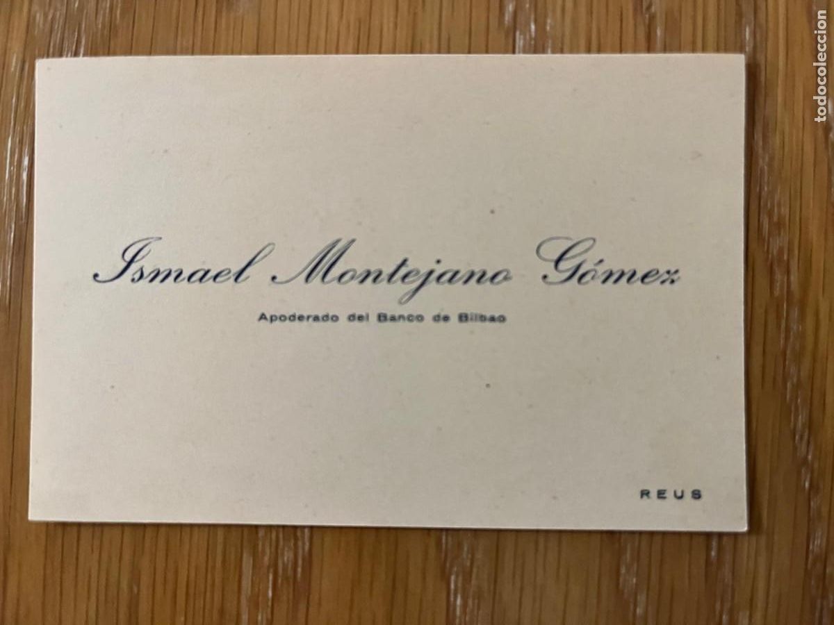Otros Art&iacute;culos de Coleccionismo en Papel: tarjeta Ismael Montejano G&oacute;mez apoderado Banco Bilbao Reus a&ntilde;os 30