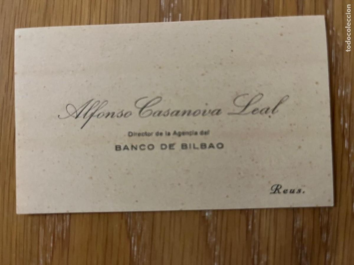 Otros Art&iacute;culos de Coleccionismo en Papel: tarjeta Alfonso Casanova Leal director de la agencia banco de Bilbao Reus a&ntilde;os 30