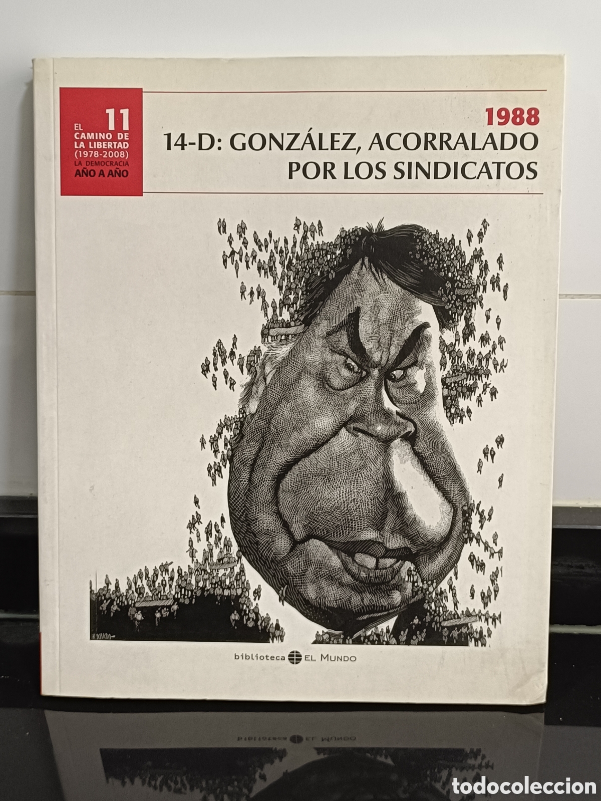 Otros Art&iacute;culos de Coleccionismo en Papel: Tomo 11 &rdquo;El camino de la libertad (1978-2008): La democracia a&ntilde;o a a&ntilde;o El Mundo