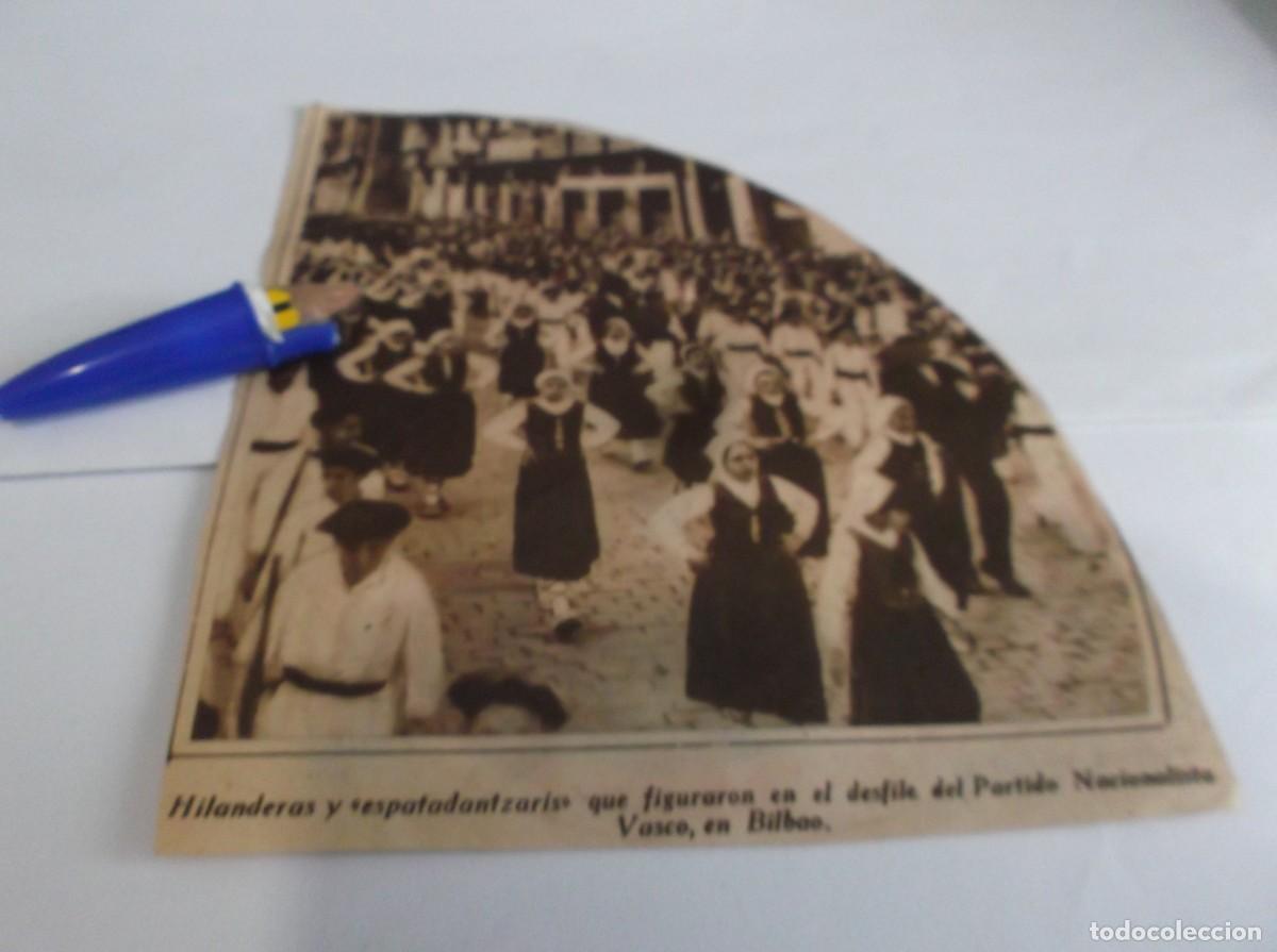 Otros Art&iacute;culos de Coleccionismo en Papel: RECORTE A&Ntilde;O 1932(BILBAO)HILANDERAS Y ESPATADANTZAR&Iacute;S EN EL DESFILE DEL PARTIDO NACIONALISTA VASCO