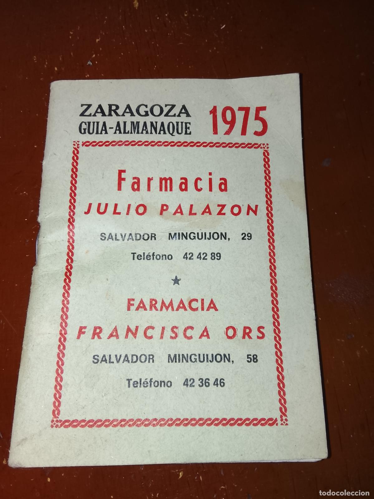 Otros Art&iacute;culos de Coleccionismo en Papel: ZARAGOZA - GU&Iacute;A ALMANAQUE 1975. PUBLICIDAD FARMACIAS JULIO PALAZ&Oacute;N Y FRANCISCA ORS. LAS FUENTES.