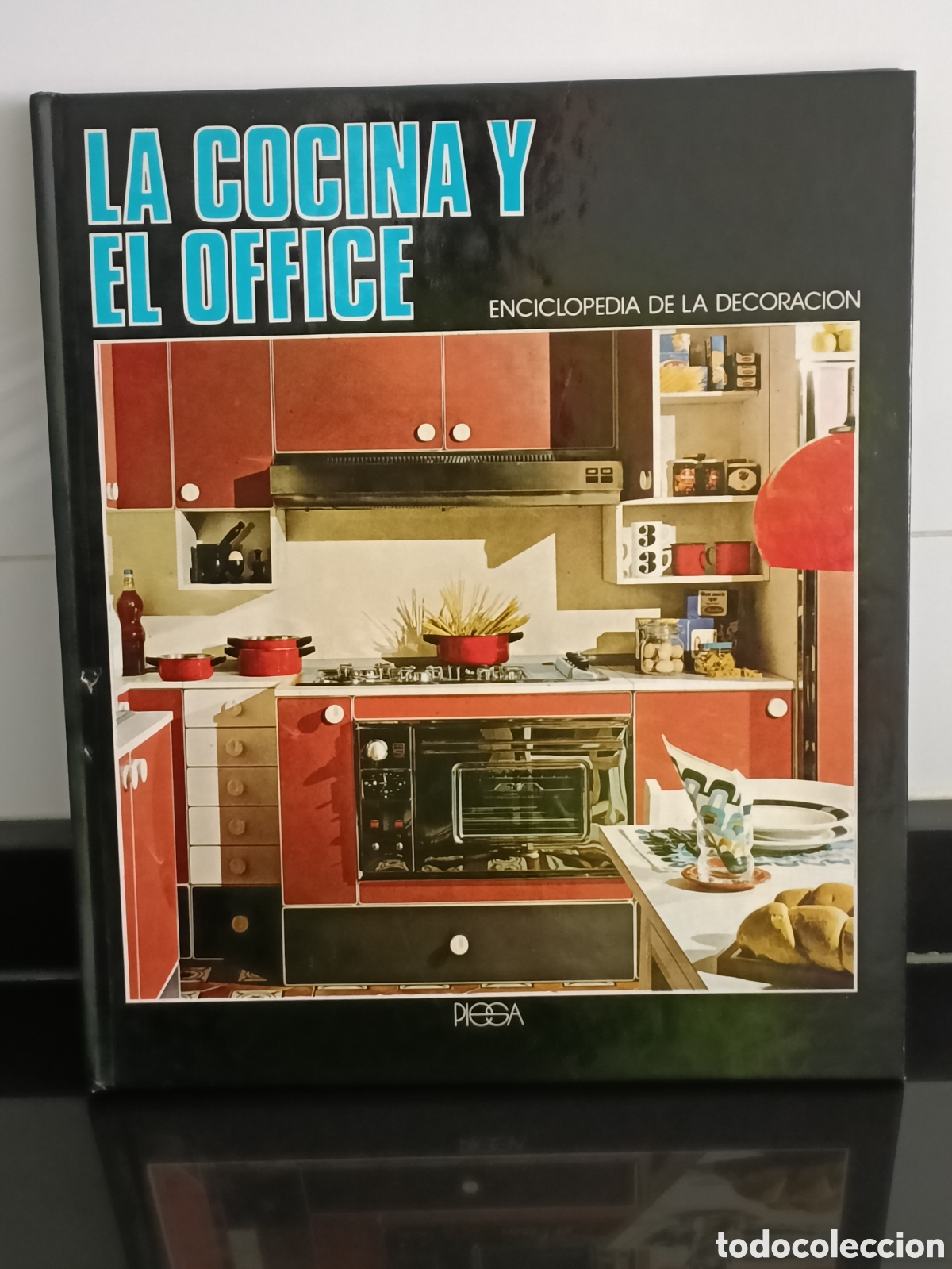 Otros Art&iacute;culos de Coleccionismo en Papel: La Cocina y el Office&rdquo;, de la &rdquo;Enciclopedia de la Decoraci&oacute;n&rdquo; de la editorial Piesa
