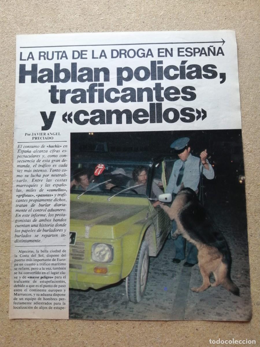 Otros Art&iacute;culos de Coleccionismo en Papel: REPORTAJE. LA RUTA DE LA DROGA EN ESPA&Ntilde;A, HABLAN POLICIAS, TRAFICANTES Y CAMELLOS