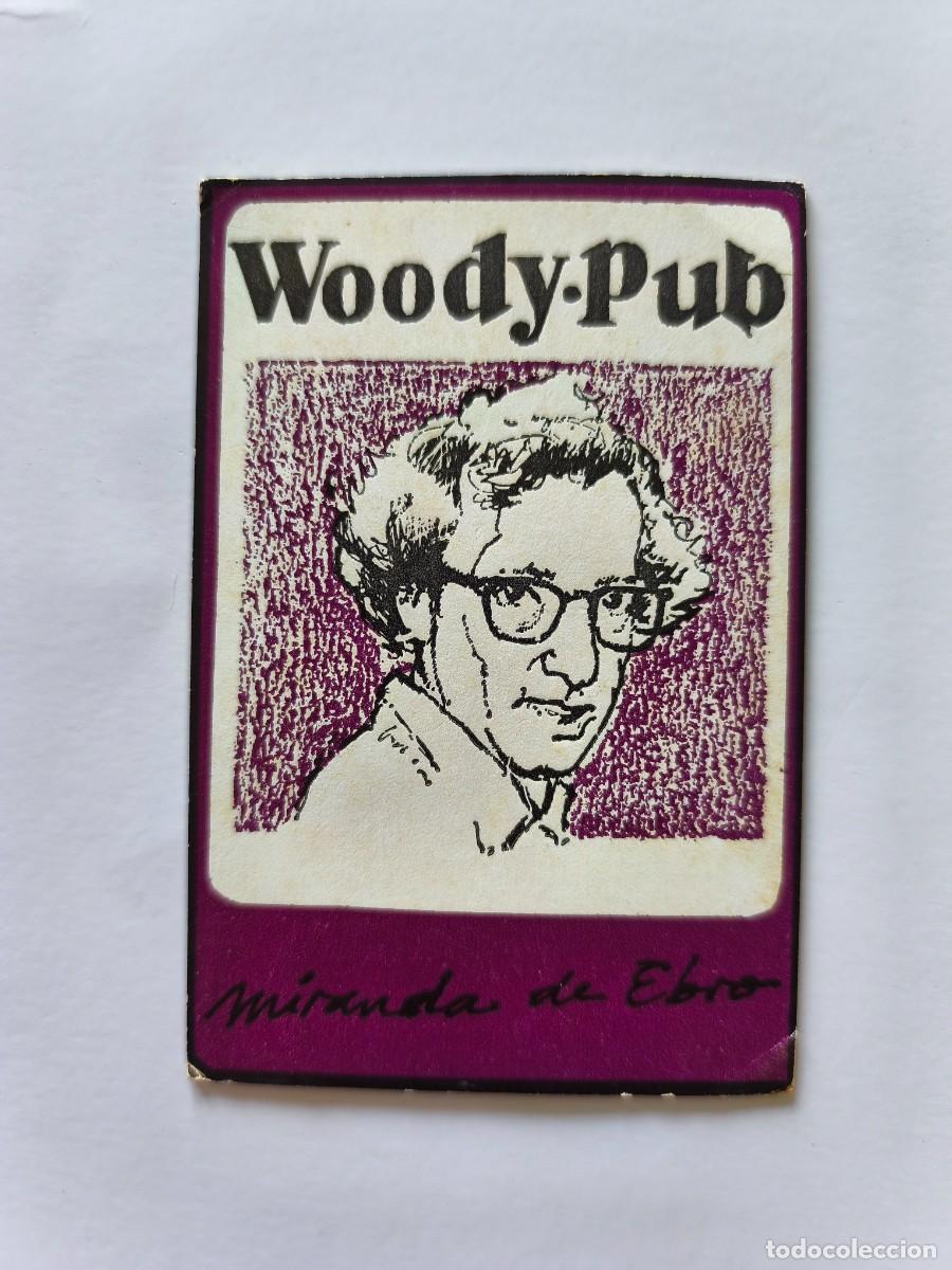 Altri oggetti di carta: POSAVASOS - BURGOS / MIRANDA DE EBRO - WOODY PUB - WOODY ALLEN CINE