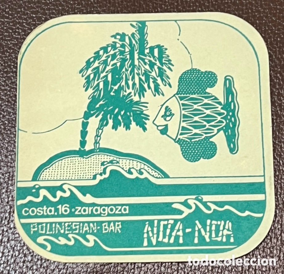 Otros Art&iacute;culos de Coleccionismo en Papel: Posavasos. NOA - NOA. Polinesian - Bar. Zaragoza. A&ntilde;os 70.